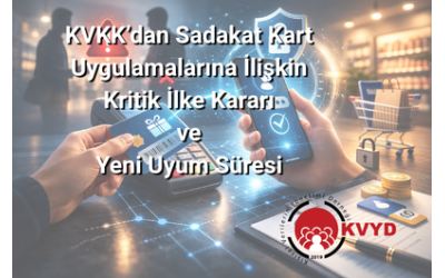 KVKK’dan Sadakat Kart Uygulamalarına İlişkin Kritik İlke Kararı
